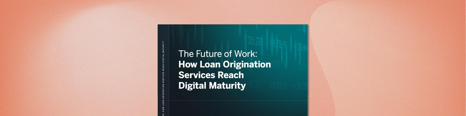 The Future of Work How Loan Origination Services Reach Digital Maturity eBook - Ripcord